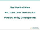 WRC Seminar Pension Policy Developments Mr Tim Duggan